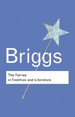 The Fairies in Tradition and Literature (Paperback)