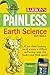 Painless Earth Science by Edward J. Denecke Jr.