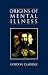 Origins of Mental Illness :...