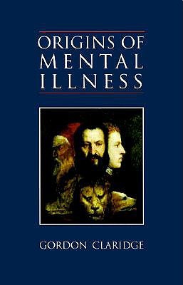Origins of Mental Illness : Temperament, Deviance and Disorder (Paperback)