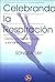 Celebrando la respiración: Cómo sobrevivir a todo y sanar tu cuerpo (Spanish Edition)