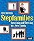 STEPFAMILIES: SURVIVING AND...