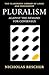 Pluralism: Against the Dema...