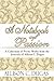 A Notebook of Passion: A Co...