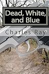 Dead, White, and Blue