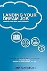 Landing Your Dream Job: Start Your Career Ahead of the Competition