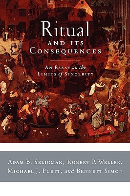 Ritual and Its Consequences: An Essay on the Limits of Sincerity (Paperback)