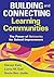 Building and Connecting Learning Communities: The Power of Networks for School Improvement
