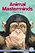 Library Book: Animal Masterminds (Rise and Shine)