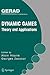 Dynamic Games: Theory and Applications (Gerad 25th Anniversary)