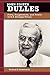 John Foster Dulles: Piety, ...