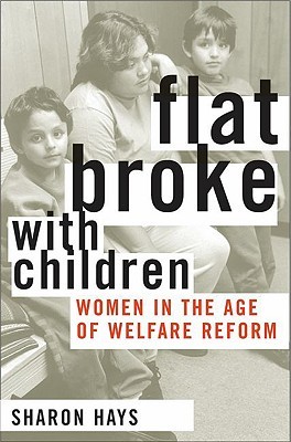 Flat Broke with Children: Women in the Age of Welfare Reform (Paperback)