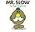 Mr. Slow (Mr. Men and Little Miss)