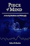 Piece of Mind by Robert H. Bartlett Piece of Mind by Robert H. Bartlett