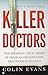 Killer Doctors by Colin Evans