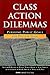 Class Action Dilemmas: Pursuing Public Goals for Private Gain