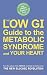 The Low Gi Guide to the Metabolic Syndrome and Your Heart