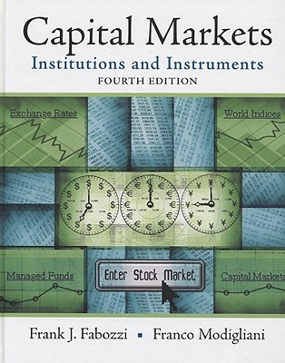 Capital Markets: Institutions and Instruments (Hardcover)