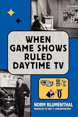 When Game Shows Ruled Daytime TV (Paperback)