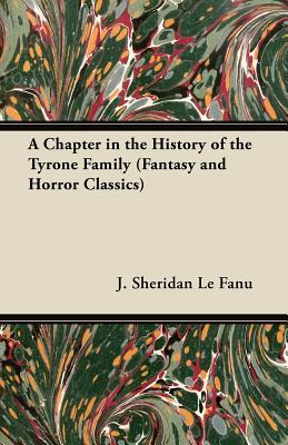 A Chapter in the History of the Tyrone Family (Paperback)