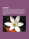 Dodge: Dodge Charger, Dodge Dart, Dodge Polara, Dodge Viper, Dodge D-Serie, Dodge RAM, Dodge Challenger, Dodge Power Wagon, Dodge Coronet
