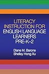 Literacy Instruction for English Language Learners Pre-K-2 (Solving Problems in the Teaching of Literacy) Literacy Instruction for English Language Learners Pre-K-2 (Solving Problems in the Teaching of Literacy)