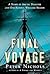 Final Voyage: A Story of Arctic Disaster and One Fateful Whaling Season