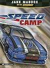 Speed Camp (Impact Books: A Jake Maddox Sports Story) Speed Camp (Impact Books: A Jake Maddox Sports Story)