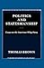 Politics and Statesmanship: Essays on the American Whig Party
