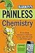 Painless Chemistry by Loris Chen