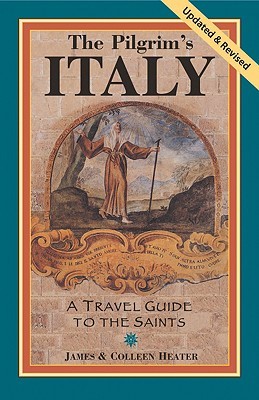 The Pilgrim's Italy : A Travel Guide to the Saints (Paperback)