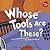 Whose Tools Are These?: A L...