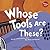 Whose Tools Are These?: A Look at Tools Workers Use - Big, Sharp, And Smooth (Whose Is It?) (Whose Is It?)