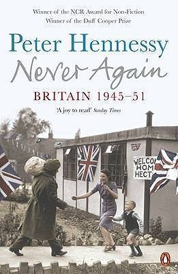 Never Again: Britain 1945-51 (Paperback)