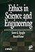 Ethics in Science and Engineering