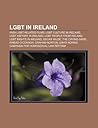 Lgbt in Ireland: Irish Lgbt-Related Films, Lgbt Culture in Ireland, Lgbt History in Ireland, Lgbt People from Ireland, Lgbt Rights in Ireland