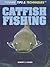 Catfish Fishing (Fishing: Tips & Techniques)
