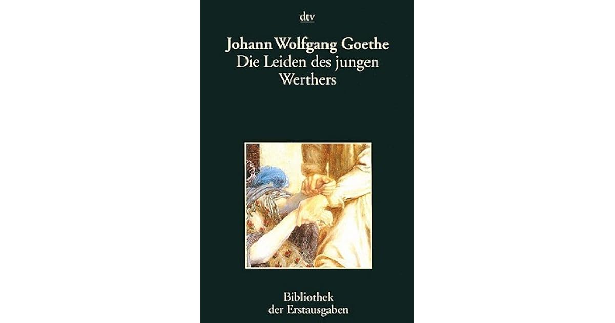 Die Leiden des jungen Werthers by Johann Wolfgang von Goethe