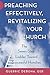 Preaching Effectively, Revitalizing Your Church: The Seven-Step Ladder toward Successful Homilies
