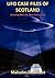 UFO Case Files of Scotland