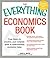The Everything Economics Book: From theory to practice, your complete guide to understanding economics today (Everything® Series)