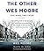 The Other Wes Moore: One Name, Two Fates