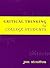 Critical Thinking for College Students by Jon Stratton