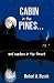 Cabin in the Pines by Robert A. Busch