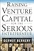 Raising Venture Capital for...
