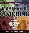 Masterful Coaching Fieldbook 2e