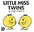 Little Miss Twins