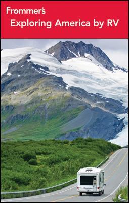 Frommer's Exploring America by RV (Frommer's Complete Guides)