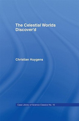 Celestial Worlds Discovered (Cass Library of Science Classics)