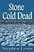 Stone Cold Dead